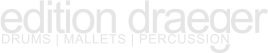 edition drae  er DRUMS | MALLETS | PERCUSSION